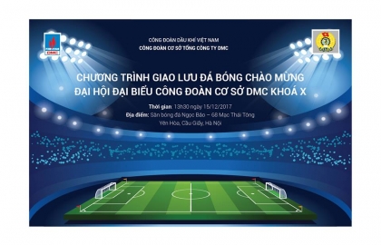 Giao hữu bóng đá chào mừng Đại hội Công đoàn Cơ sở Tổng công ty DMC khóa X
