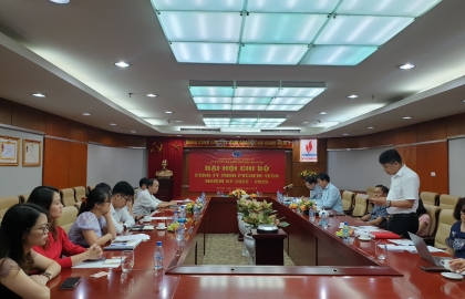 Đảng ủy PVChem chỉ đạo 100% Chi bộ trực thuộc tổ chức thành công Đại hội Chi bộ nhiệm kỳ 2022-2025 